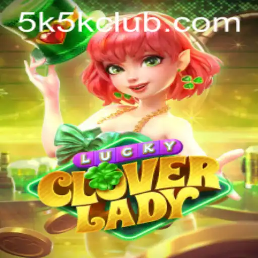 Discover the Enchanting World of LuckyCloverLady: A New Era in Gaming