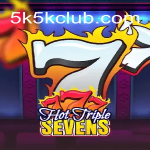 Exploring the Exciting World of HotTripleSevens and the Thrill of 5K5K