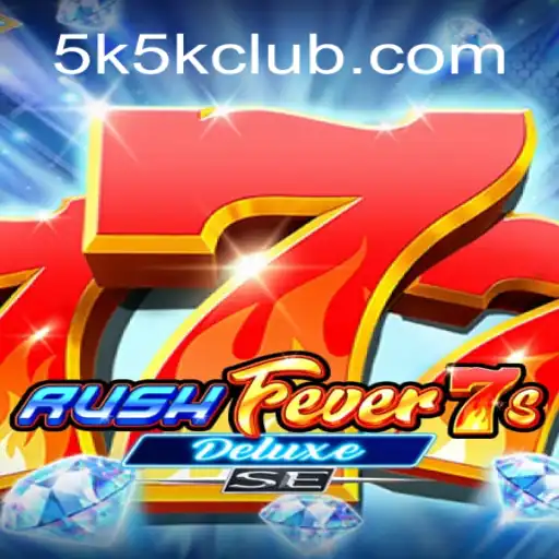 Discover the Excitement of RushFever7sDeluxeSE: A Comprehensive Guide