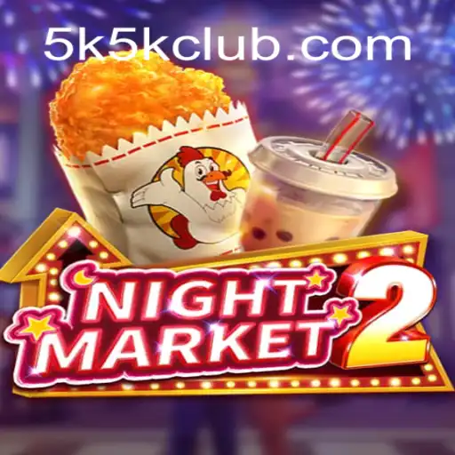 Exploring NightMarket2: Unveiling the Thrill Behind the 5K5K Phenomenon