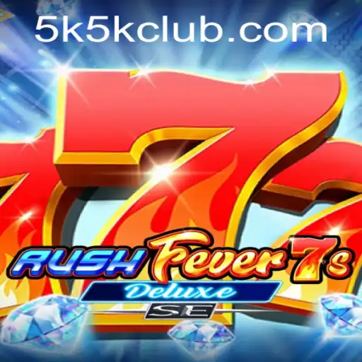 Discover the Excitement of RushFever7sDeluxeSE: A Comprehensive Guide